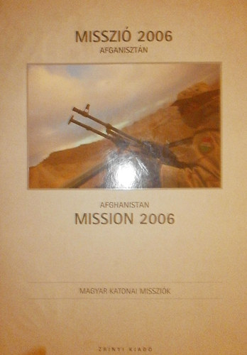 Grdi Balzs - Misszi 2006 Afganisztn - Afghanistan Mission 2006