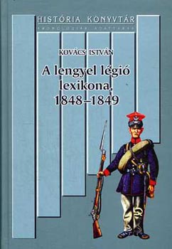 Kovács István - A lengyel légió lexikona, 1848-1849