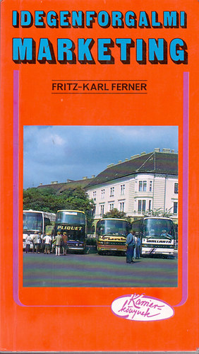 Fritz-Karl Ferner - Idegenforgalmi marketing