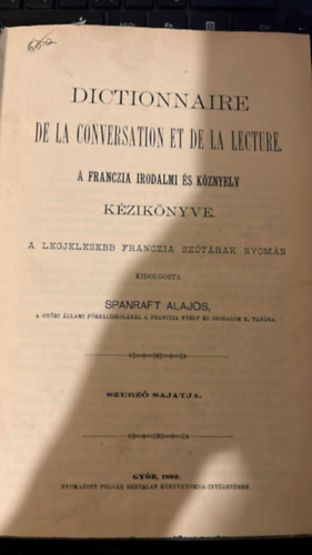 Spanraft Alajos - A franczia irodalmi és köznyelv kézikönyve