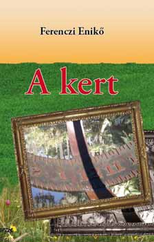 Ferenczi Enik� - A kert
