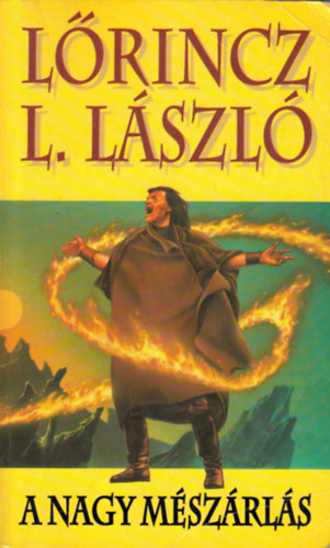 L�rincz L. L�szl� - A nagy m�sz�rl�s