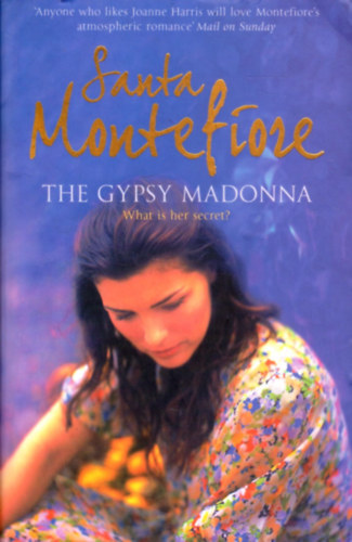 Santa Montefiore - The Gypsy Madonna