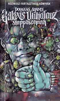 Douglas Adams - Galaxis �tikalauz stopposoknak