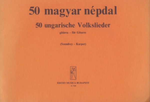 Szendrey-Karper Lszl - 50 magyar npdal gitrra