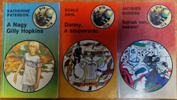 Roald Dahl, Jacques Boireau Katherine Paterson - 3db Piknik könyvek: A Nagy Gilly Hopkins,Danny, a szupersrác,Sztrájk van, babám!