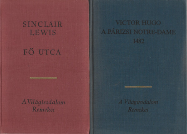 2 db A Vll�girodalom Remekei k�nyv, Sivlair Lewis: F� utca, Victor Hugo: A p�rizsi Notr-Dame 1482
