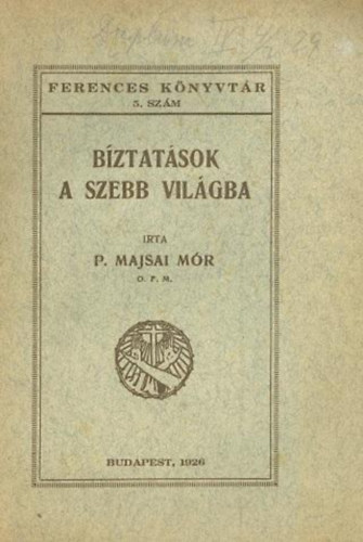 Bztatsok a szebb vilgba