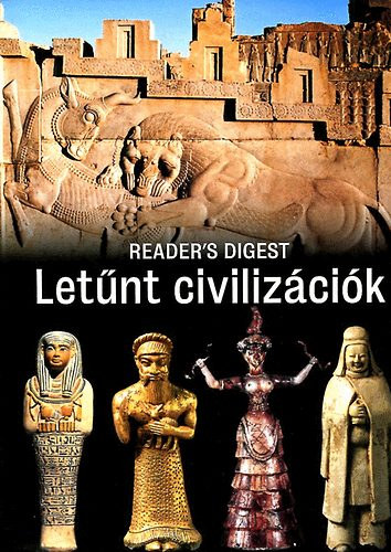 Vadsz Gza dr.  (szerk.) - Letnt civilizcik (Reader's Digest)