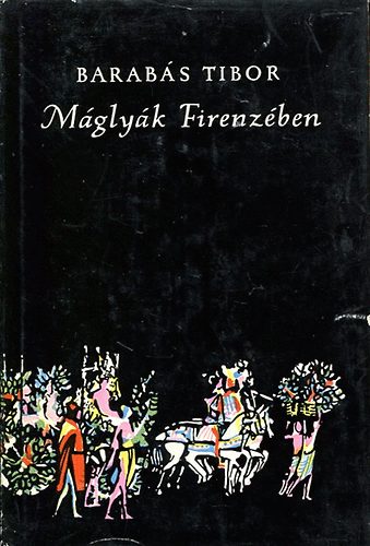 Barab�s Tibor - M�gly�k Firenz�ben