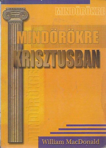 William MacDonald - Mind�r�kre Krisztusban