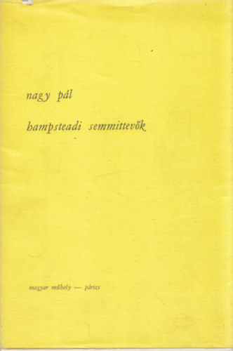 Nagy P�l - Hampsteadi semmittev�k (dedik�lt)