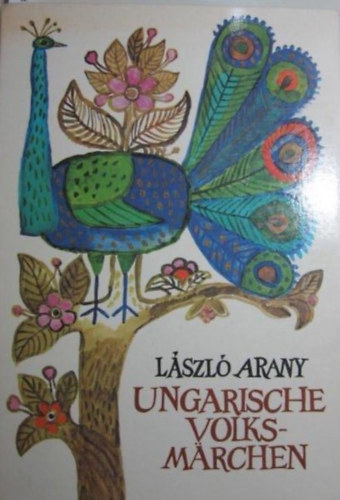 Lszl Arany - Ungarische Volksmrchen