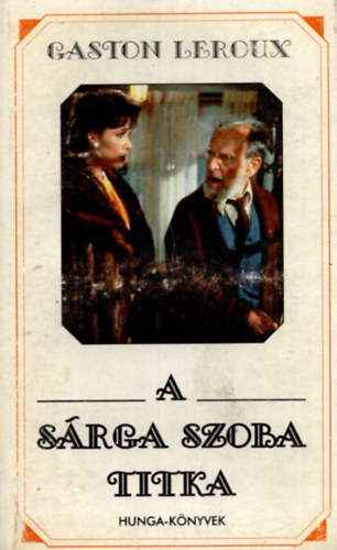 Gaston Leroux - A sárga szoba titka
