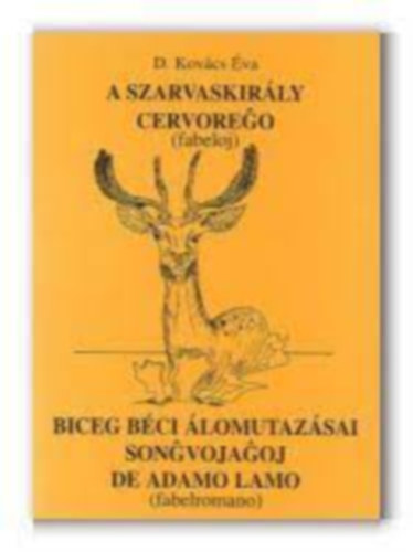 D.kovács Év - A Szarvaskirály + Biceg Béci álomutazásai