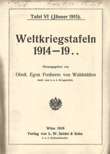 Obstl. Egon Freiherrn von Waldsttten - Weltkriegstafeln 1914-19.. Tafel VI (Jnner 1915).