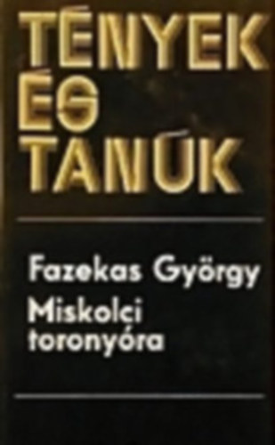 Dr. Fazekas Gyrgy - Miskolci toronyra