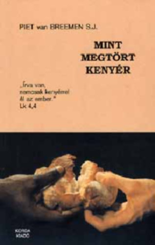 van Piet Breemen - Mint megtört kenyér