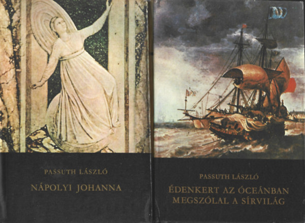 Passuth László - 2 db könyv, Nápolyi Johanna, Édenkert az óceánban-Megszólal a sírvilág
