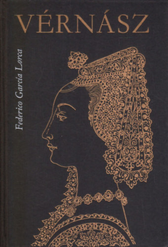 Federico Garcia Lorca - V�rn�sz