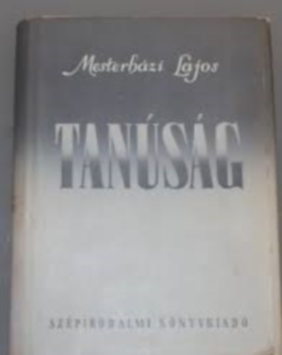 Mesterhzi Lajos - Tanusg-Az ember nevben