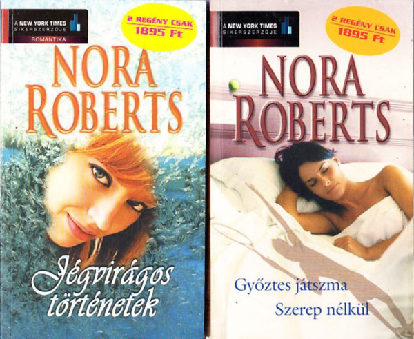 Nora Roberts - J�gvir�gos t�rt�netek + Gy�ztes j�tszma/Szerep n�lk�l - 2 db Nora Roberts k�nyv