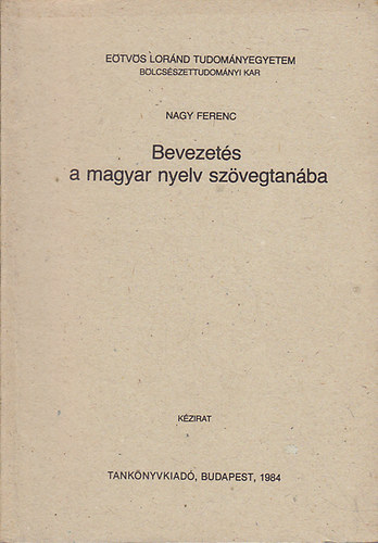 Nagy Ferenc - Bevezets a magyar nyelv szvegtanba