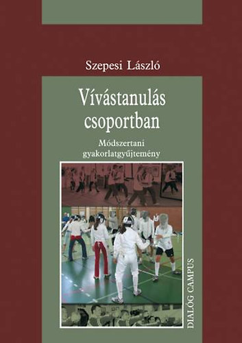 Szepesi Lszl - Vvstanuls csoportban - Mdszrtani gyakorlatgyjtemny