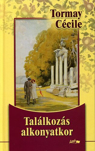 Tormay Cécile - Találkozás alkonyatkor
