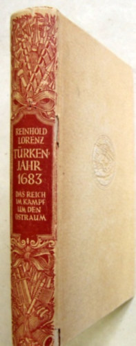 Reinhold. Lorenz - T�rkenjahr 1683. Das Reich im Kampf um den Ostraum.