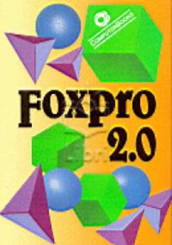 Dr. Dedinszky Ferenc; Balogh Jnos - Foxpro 2.0