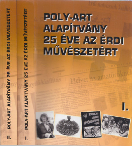 Habos László - Poly-Art alapítvány - 25 éve az érdi művészetért 1-2.