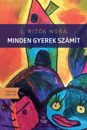 L. Rit�k N�ra - Minden gyerek sz�m�t