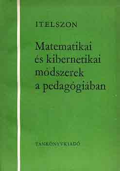 Itelszon - Matematikai �s kibernetikai m�dszerek a pedag�gi�ban.