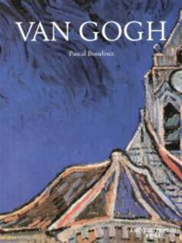 Pascal Bonafoux - Van Gogh - A mvszet profiljai