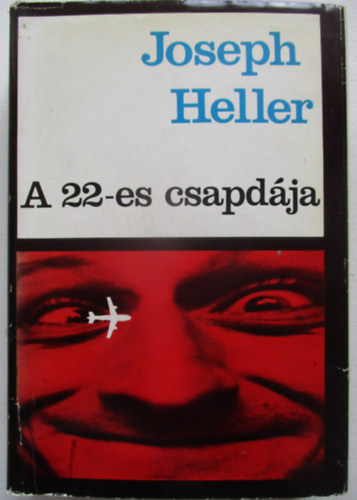 Joseph Heller - A 22-es csapdja