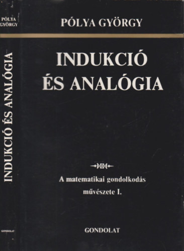 Plya Gyrgy - Indukci s analgia  (A matematikai gondolkods mvszete I.)