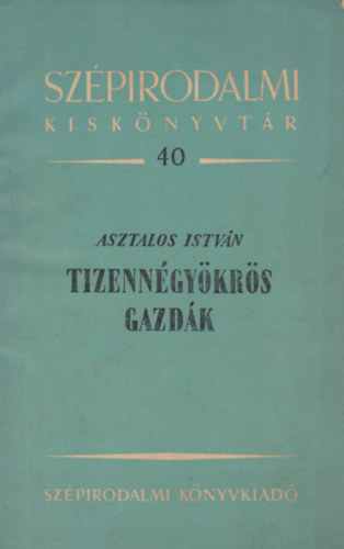 Asztalos István - Tizennégyökrös gazdák