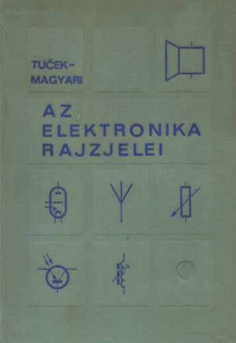 Tucek; Magyari - Az elektronika rajzjelei
