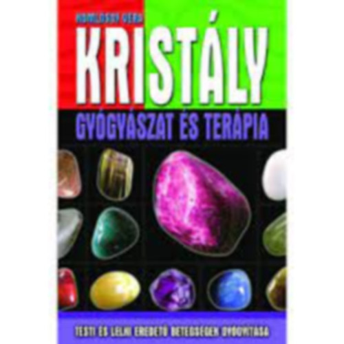 Komlssy Vera - Kristly gygyszat s terpia