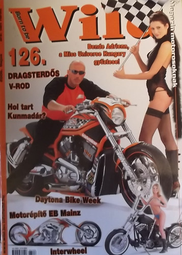 Retp (fszerk.) - Born to be Wild Magazin Motorosoknak 126. (XII. vfolyam)