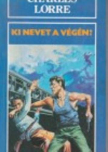 Lorre Charles - Ki nevet a végén? (Charles Lorre)