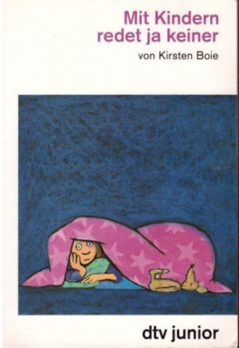 Kristen Boie - Mit Kindern redet ja keiner