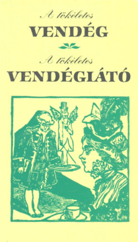 Fábri Anna - A tökéletes vendég-A tökéletes vendéglátó
