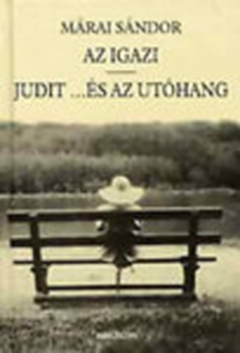 Mrai Sndor - Az igazi - Judit ...s az uthang