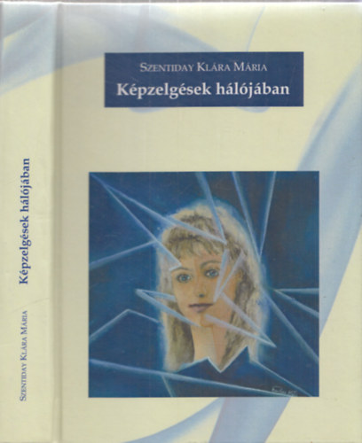Szentiday Klára Mária - Képzelgések hálójában - DEDIKÁLT!