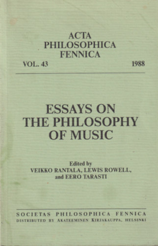 Lewis Rowell, Eero Tarasti Veikko Rantala - Essays on the philosophy of music