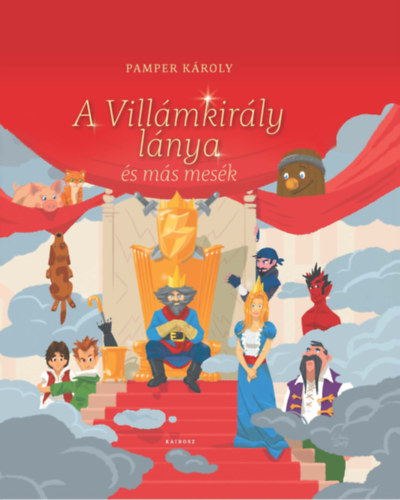 Pamper Kroly - A Villmkirly lnya s ms mesk