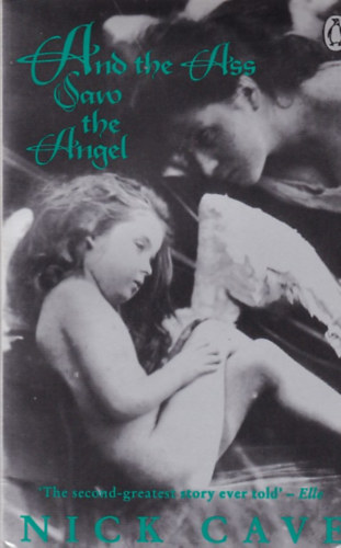 Nick Cave - And the ass saw the angel