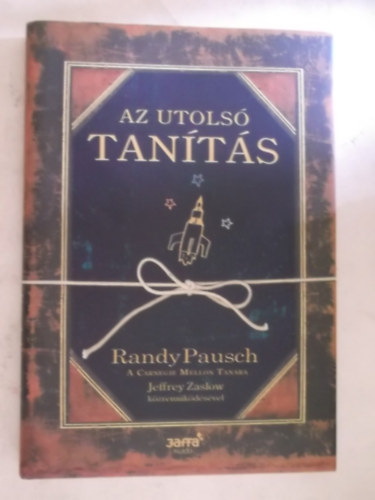 Randy Pausch - Az utols� tan�t�s